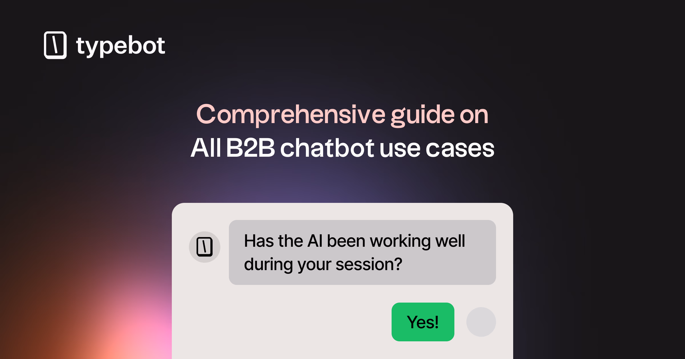 Your Guide to B2B Chatbot Use Cases in 2025
