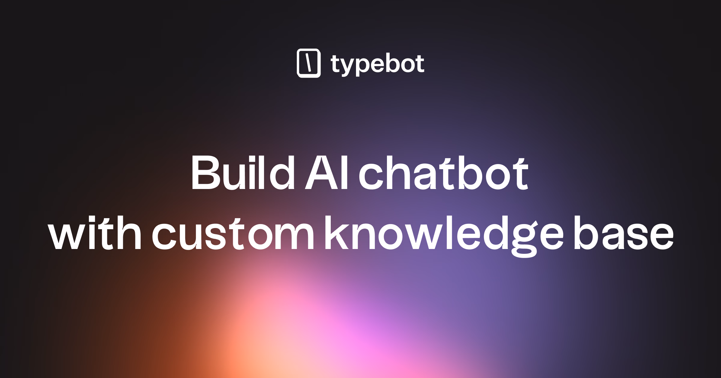 Build AI Chatbot with Custom Knowledge Base Without Code