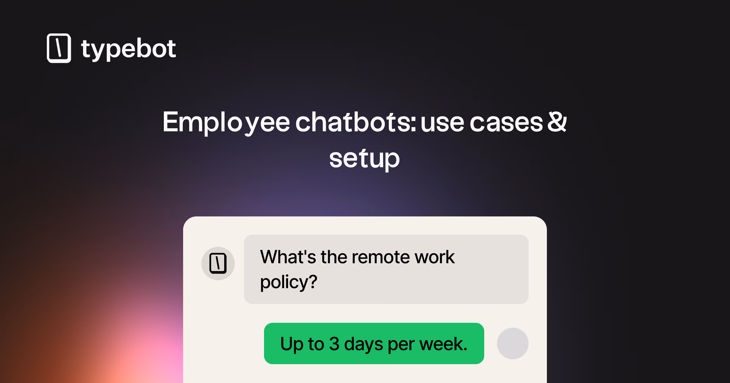 6 Use Cases for Internal Employees Chatbot + How To Build One