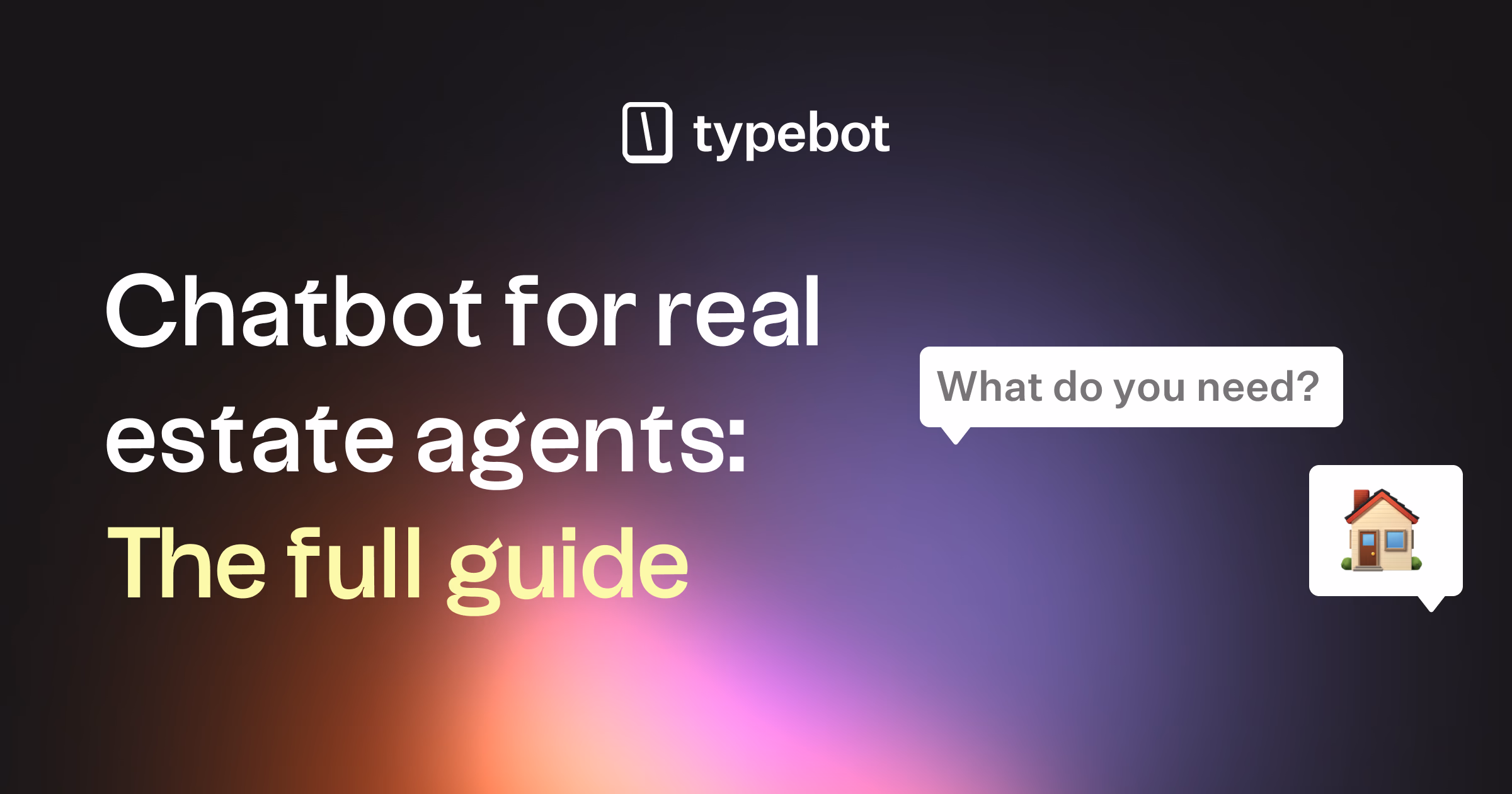 Chatbot for Real Estate Agents: The Ultimate 2025 Guide