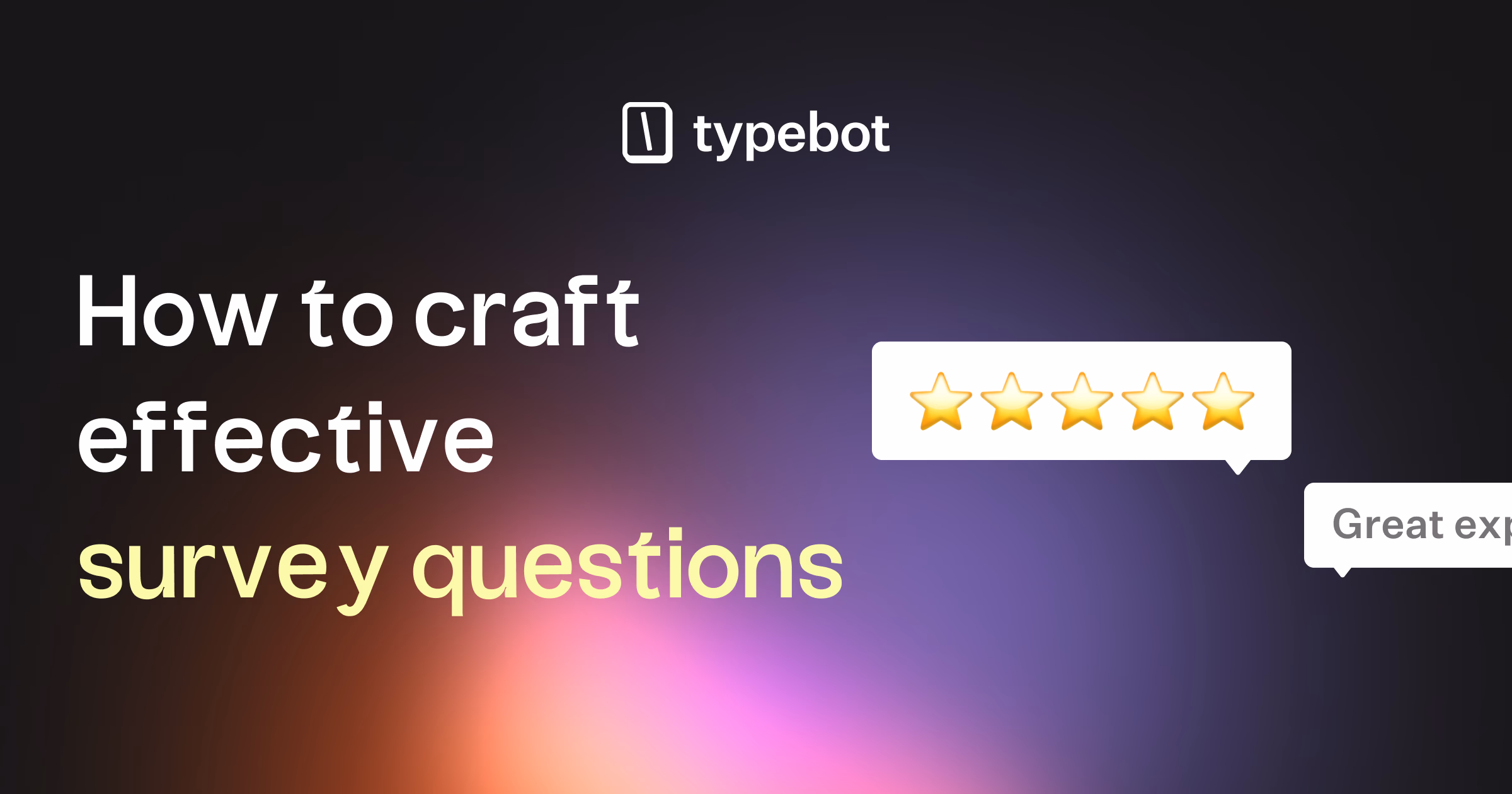 Chatbot Survey Questions That Drive Customer Insights
