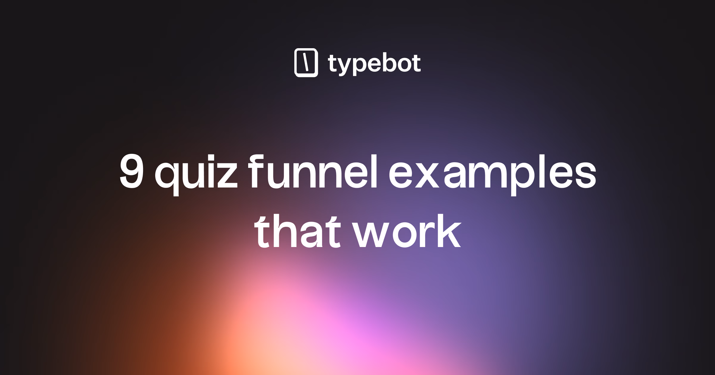 9 Best Quiz Funnel Examples to Convert Visitors into Customers