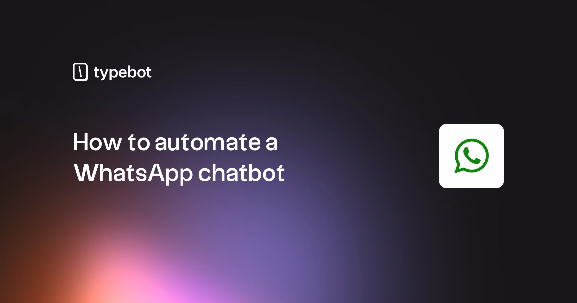 WhatsApp Automation Chatbot: How to Build One Without Coding in 2026